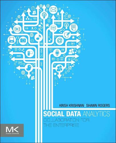 Паперова книга «Social Data Analytics: Collaboration for the Enterprise», авторів Кріш Крішнан, Шон П. Роджерс - фото №1