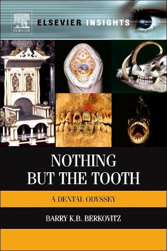 Паперова книга «Nothing but the Tooth: A Dental Odyssey», автор Баррі К.Б. Берковіц - фото №1