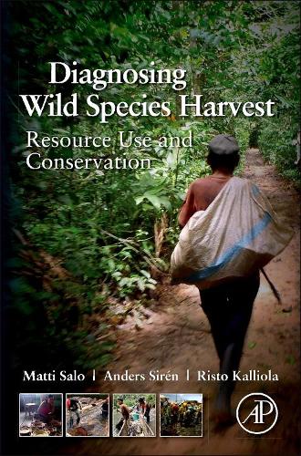 Паперова книга «Diagnosing Wild Species Harvest: Resource Use and Conservation», авторів Андерс Сірен, Матті Сало, Рісто Калліола - фото №1
