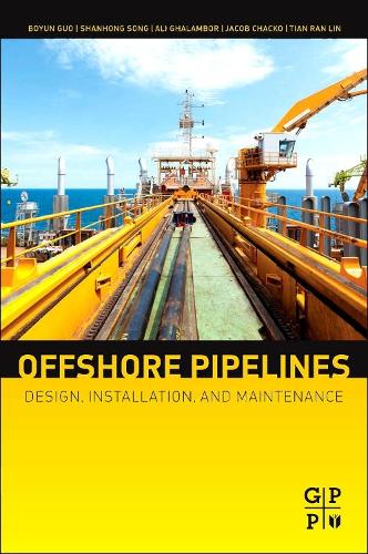 Паперова книга «Offshore Pipelines: Design, Installation, and Maintenance», авторів Алі Галамбор, Боюн Го, Шаньхон Сонг, Тянь Ран Лін - фото №1
