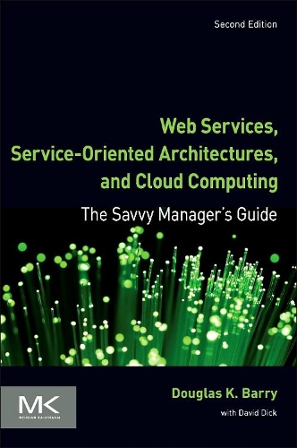 [object Object] «Web Services, Service-Oriented Architectures, and Cloud Computing: The Savvy Manager's Guide», автор Дуглас К. Баррі - фото №1