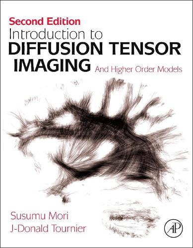Паперова книга «Introduction to Diffusion Tensor Imaging: And Higher Order Models», авторів Дж. Дональд Турньє, Сусуму Морі - фото №1