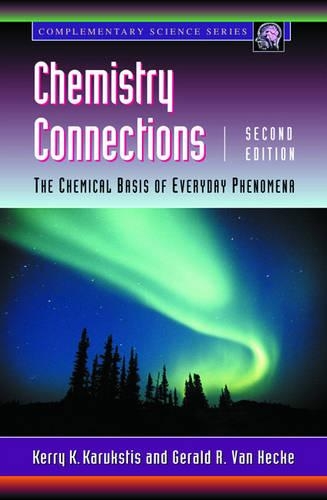 Бумажная книга «Chemistry Connections: The Chemical Basis of Everyday Phenomena», авторов Джеральд Р. Ван Хеке, Керри К. Карукстис - фото №1