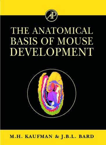Паперова книга «The Anatomical Basis of Mouse Development», авторів Джонатан Б.Л. Бард, Метью Г. Кауфман - фото №1
