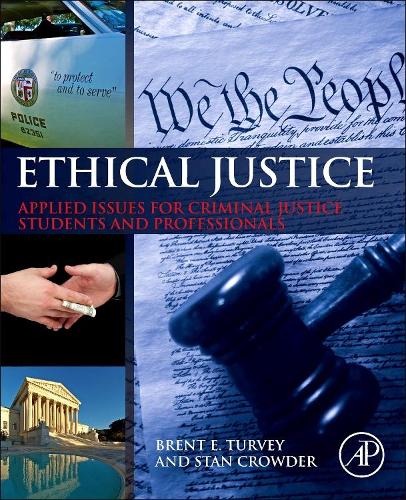 Паперова книга «Ethical Justice: Applied Issues for Criminal Justice Students and Professionals», авторів Брент Е. Терві, Стен Краудер - фото №1