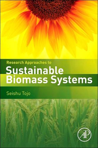 Паперова книга «Research Approaches to Sustainable Biomass Systems», авторів Сейшу Тодзьо, Тадаші Хірасава - фото №1