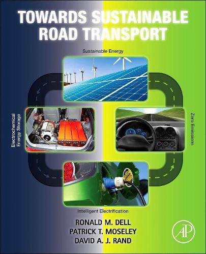 Паперова книга «Towards Sustainable Road Transport», авторів Девід А. Дж. Ренд, Патрік Т. Мозлі, Рональд М. Делл - фото №1