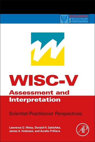 Бумажная книга «WISC-V Assessment and Interpretation: Scientist-Practitioner Perspectives», авторов Аурелио Прифитера, Дональд Х. Саклофске, Джеймс А. Холднак, Лоуренс Г. Вайс - фото №1