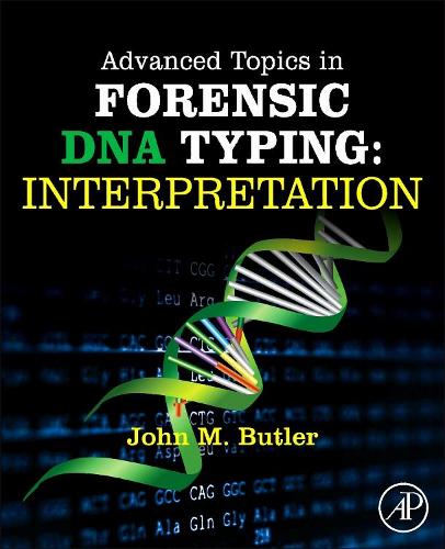 Паперова книга «Advanced Topics in Forensic DNA Typing: Interpretation», автор Джон М. Батлер - фото №1