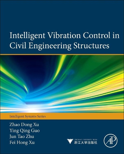 Бумажная книга «Intelligent Vibration Control in Civil Engineering Structures», авторов Фэй Хун Сюй, Цзюнь-Тао Чжу, Ин Цин Го, Чжао-Дун Сюй - фото №1