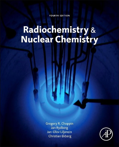 Паперова книга «Radiochemistry and Nuclear Chemistry», авторів Крістіан Екберг, Грегорі Чоппен, Ян Ридберг, Ян-Олов Лілензін - фото №1