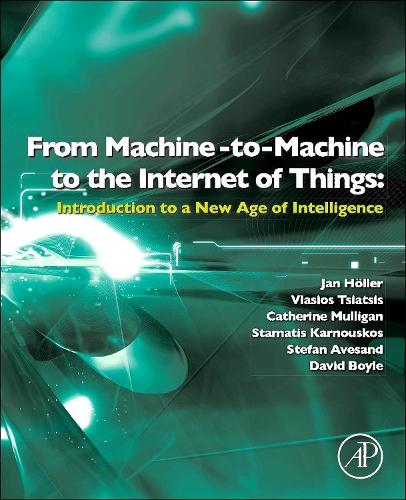 Паперова книга «Internet of Things», авторів Кетрін Малліган, Девід Бойл, Ян Холлер, Стаматіс Карноускос, Стефан Авесанд, Власіос Ціаціс - фото №1