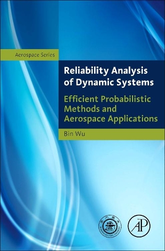 Паперова книга «Reliability Analysis of Dynamic Systems: Efficient Probabilistic Methods and Aerospace Applications», автор Бін Ву - фото №1