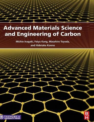 Паперова книга «Advanced Materials Science and Engineering of Carbon», авторів Фейю Кан, Хідетака Конно, Масахіро Тойода, Мічіо Інагакі - фото №1