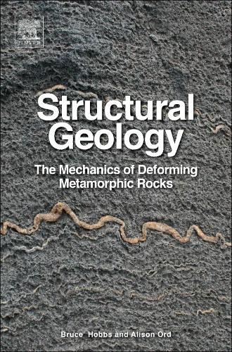 Паперова книга «Structural Geology: The Mechanics of Deforming Metamorphic Rocks», авторів Елісон Орд, Брюс Е. Гоббс - фото №1