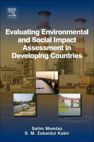 Паперова книга «Evaluating Environmental and Social Impact Assessment in Developing Countries», авторів Салім Момтаз, Зобайдул Кабір - фото №1