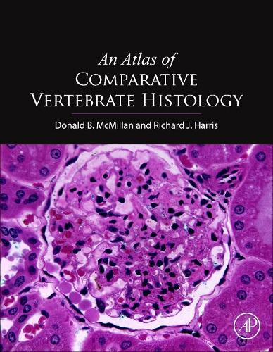 Паперова книга «An Atlas of Comparative Vertebrate Histology», авторів Дональд Б. Макміллан, Річард Джеймс Гарріс - фото №1