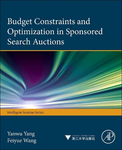 [object Object] «Budget Constraints and Optimization in Sponsored Search Auctions», авторов Фэйюэ Ван, Яньву Ян - фото №1