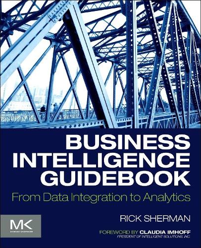 [object Object] «Business Intelligence Guidebook: From Data Integration to Analytics», автор Рік Шерман - фото №1