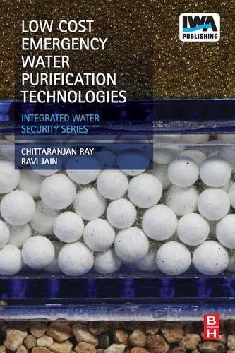 Паперова книга «Low Cost Emergency Water Purification Technologies: Integrated Water Security Series», авторів Чіттаранджан Рей, Раві Джайн - фото №1
