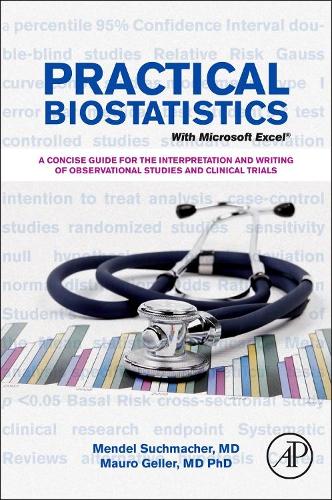 Бумажная книга «Practical Biostatistics: A Friendly Step-by-Step Approach for Evidence-based Medicine», авторов Мауро Геллер, Мендель Сухмахер - фото №1
