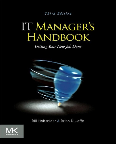 Бумажная книга «IT Manager's Handbook: Getting your New Job Done», авторов Билл Холтснидер, Брайан Д. Джаффе - фото №1