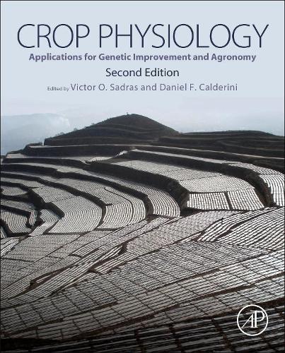 Бумажная книга «Crop Physiology: Applications for Genetic Improvement and Agronomy», авторов Дэниел Кальдерини, Виктор Садрас - фото №1