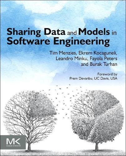 [object Object] «Sharing Data and Models in Software Engineering», авторів Бурак Турхан, Екрем Кокагунелі, Файола Пітерс, Леандро Мінку, Тім Мензіс - фото №1