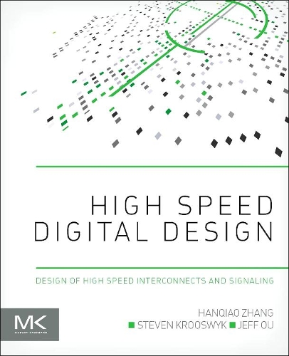 Бумажная книга «High Speed Digital Design: Design of High Speed Interconnects and Signaling», авторов Ханьцяо Чжан, Джеффри Оу, Стивен Кросвик - фото №1
