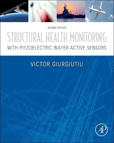 Бумажная книга «Structural Health Monitoring with Piezoelectric Wafer Active Sensors», автор Виктор Джурджутиу - фото №1