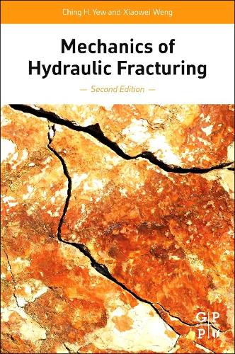 Бумажная книга «Mechanics of Hydraulic Fracturing», авторов Чинг Х. Ю, Сяовэй Вэнь - фото №1