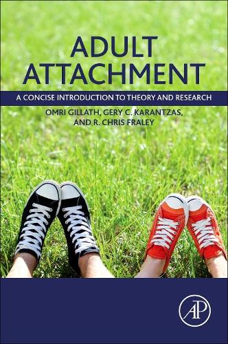 Бумажная книга «Adult Attachment: A Concise Introduction to Theory and Research», авторов Гери К. Каранцас, Омри Гиллат, Р. Крис Фрейли - фото №1