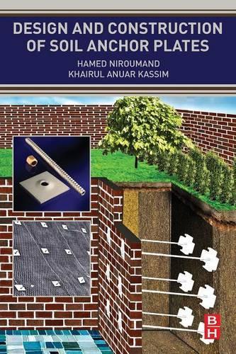 Бумажная книга «Design and Construction of Soil Anchor Plates», авторов Хамед Нируманд, Хайрул Ануар Кассим - фото №1