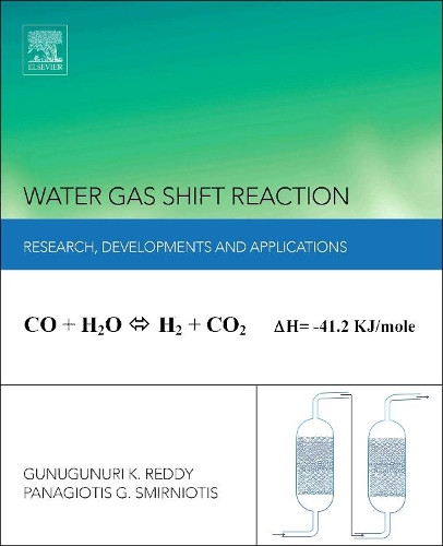 Паперова книга «Water Gas Shift Reaction: Research Developments and Applications», авторів Крішна Гунугунурі, Панагіотіс Смірніотіс - фото №1