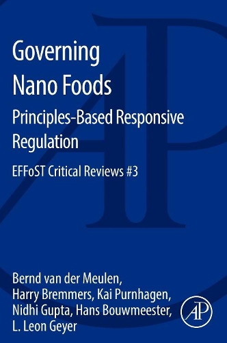 Паперова книга «Governing Nano Foods: Principles-Based Responsive Regulation: EFFoST Critical Reviews #3», авторів Бернд ван дер Мейлен, Ганс Бувмейстер, Гаррі Бреммерс, Кай Пурнхаген, Л. Леон Гейєр, Нідхі Гупта - фото №1