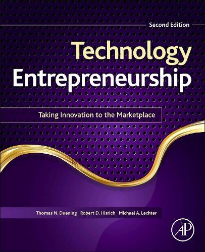 Бумажная книга «Technology Entrepreneurship: Taking Innovation to the Marketplace», авторов Майкл А. Лехтер, Роберт А. Хисрич, Томас Н. Дюенинг - фото №1