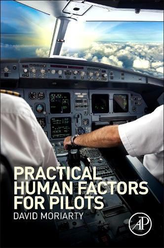 Бумажная книга «Practical Human Factors for Pilots», автор Дэвид Мориарти - фото №1