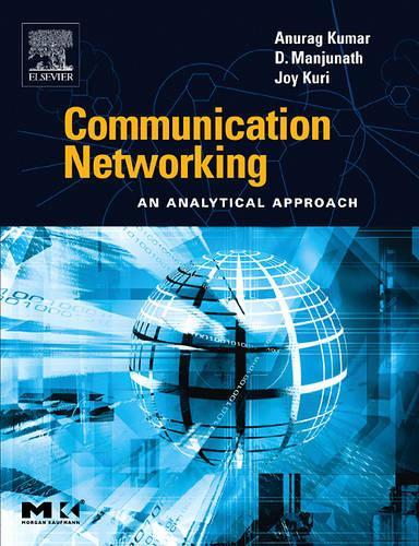 [object Object] «Communication Networking: An Analytical Approach», авторів Анураг Кумар, Д. Манджунатх, Джой Курі - фото №1