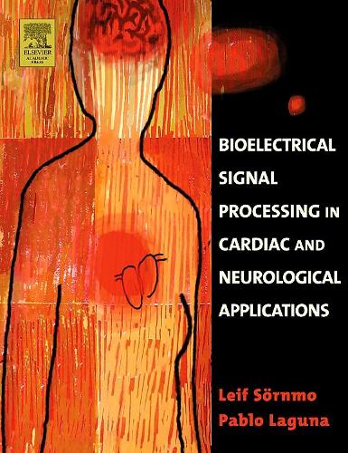 [object Object] «Bioelectrical Signal Processing in Cardiac and Neurological Applications», авторов Лейф Сернмо, Пабло Лагуна - фото №1