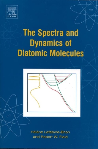 [object Object] «The Spectra and Dynamics of Diatomic Molecules: Revised and Enlarged Edition», авторів Елен Лефевр-Бріон, Роберт В. Філд - фото №1