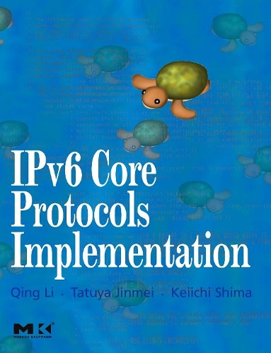 [object Object] «IPv6 Core Protocols Implementation», авторів Кейічі Шіма, Цін Лі, Татуя Дзінмей - фото №1
