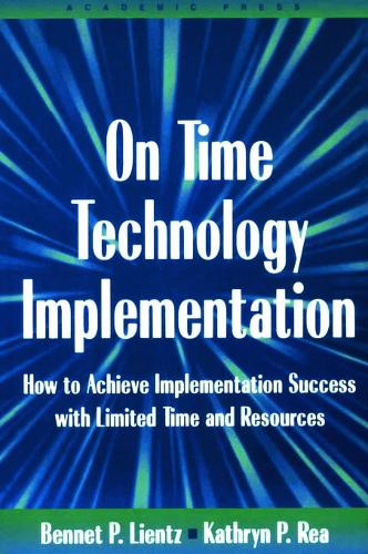 Бумажная книга «On Time Technology Implementation», авторов Беннет Лиенц, Кэтрин Реа - фото №1