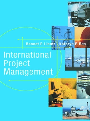 Паперова книга «International Project Management», авторів Беннет Лієнц, Кетрін Реа - фото №1