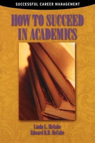 Паперова книга «How to Succeed in Academics», авторів Едвард Р.Б. Маккейб, Лінда Л. Маккейб - фото №1