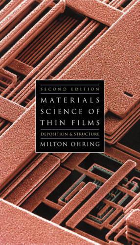 Бумажная книга «Materials Science of Thin Films: Depositon and Structure», автор Милтон Оринг - фото №1
