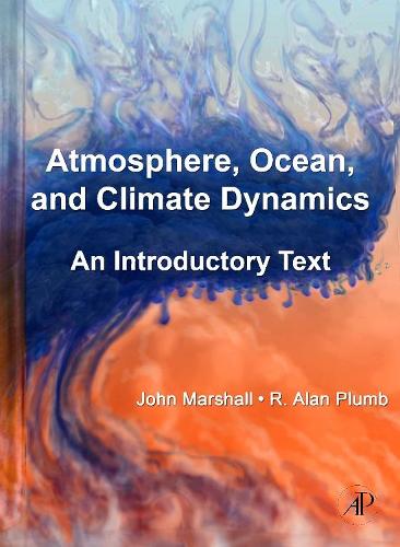 Бумажная книга «Atmosphere, Ocean and Climate Dynamics: An Introductory Text», авторов Джон Маршалл, Р. Алан Пламб - фото №1