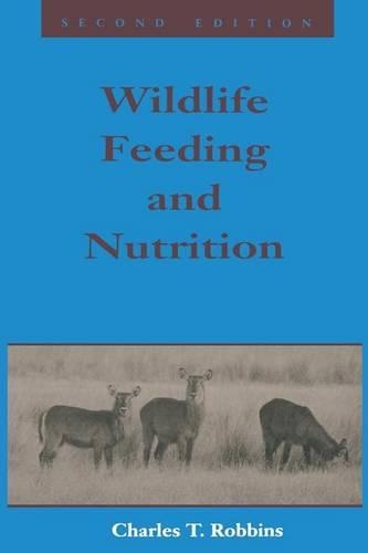 Бумажная книга «Wildlife Feeding and Nutrition», автор Чарльз Т. Роббинс - фото №1
