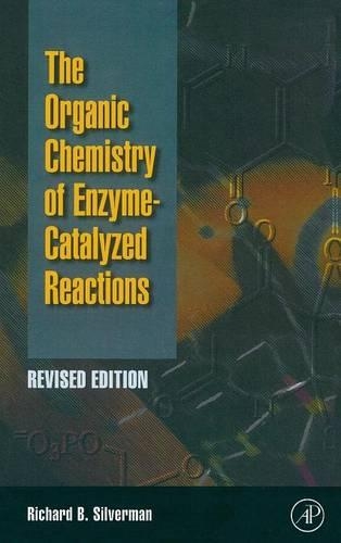 Бумажная книга «Organic Chemistry of Enzyme-Catalyzed Reactions, Revised Edition-», автор Ричард Б. Сильверман - фото №1