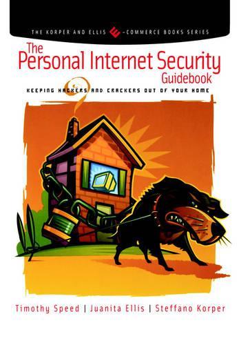 [object Object] «The Personal Internet Security Guidebook: Keeping Hackers and Crackers out of Your Home», авторів Хуаніта Елліс, Штефано Корпер, Тім Спід - фото №1