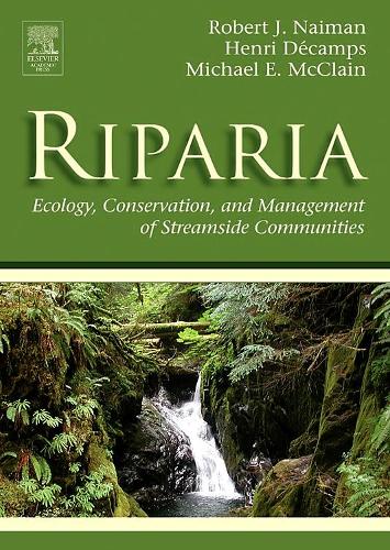 Паперова книга «Riparia: Ecology, Conservation, and Management of Streamside Communities», авторів Анрі Декампс, Майкл Е. МакКлейн, Роберт Дж. Найман - фото №1